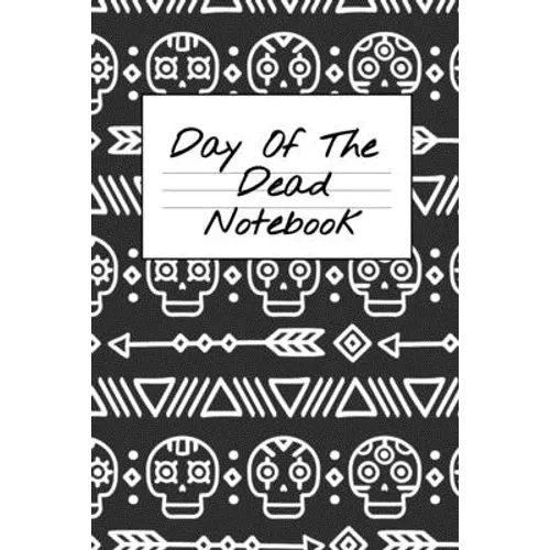 Day Of The Dead Notebook: NA AA 12 Steps of Recovery Workbook - Daily Meditations for Recovering Addicts - Paperback