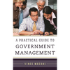 A Practical Guide to Government Management - Hardcover