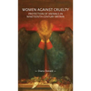 Women Against Cruelty: Protection of Animals in Nineteenth-Century Britain: Revised Edition - Paperback