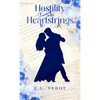 Hostility & Heartstrings - Hardcover