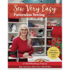 Sew Very Easy Patternless Sewing: 23 Skill-Building Projects; Bags, Accessories, Home Decor, Gifts & More - Paperback