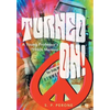Turned On!: A Young Professor's 1960s Memoir - Hardcover