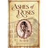 Ashes of Roses - Paperback