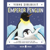 Emperor Penguin (Young Zoologist): A First Field Guide to the Flightless Bird from Antarctica - Hardcover