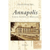 Annapolis: Capital Gateway to Maryland - Hardcover