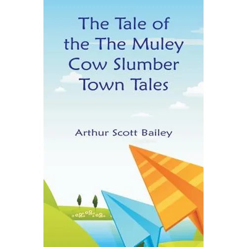 The Tale of the The Muley Cow Slumber-Town Tales - Paperback