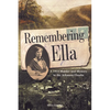 Remembering Ella: A 1912 Murder and Mystery in the Arkansas Ozarks - Paperback