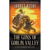 The Guns of Goblin Valley: A Western Novel - Paperback