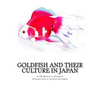 Goldfish and Their Culture in Japan - Paperback