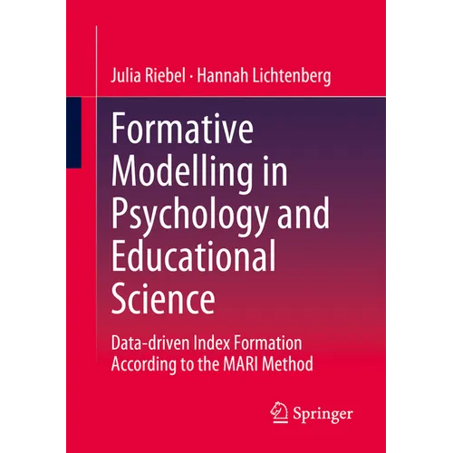 Formative Modelling in Psychology and Educational Science: Data-Driven Index Formation According to the Mari Method - Paperback