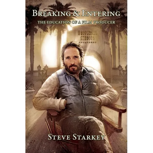 Breaking and Entering - The Education of a Film Producer - Paperback