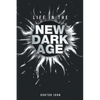 Life in the New Dark Age - Paperback