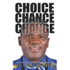 Choice, Chance, Change: From Crime to Christ. The Milton Campbell Story. - Paperback