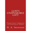 God's Unspeakable Gift: Twelve Select Addresses on Evangleical Themes - Paperback