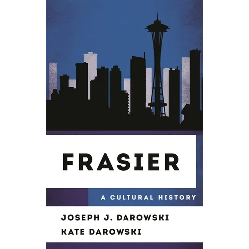 Frasier: A Cultural History - Paperback