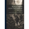 Black Hawks Over The Danube: The History Of The 86th Infantry Division In World War II - Paperback