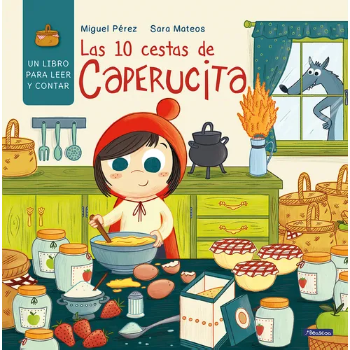 Las 10 Cestas de Caperucita / Little Red Riding Hood's 10 Baskets - Hardcover
