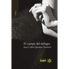 El cuerpo del milagro - Paperback