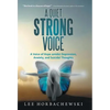 A Quiet Strong Voice: A Voice of Hope Amidst Depression, Anxiety, and Suicidal Thoughts - Hardcover