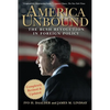 America Unbound: The Bush Revolution in Foreign Policy - Paperback