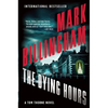 The Dying Hours: A Tom Thorne Novel - Paperback