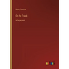 On the Track: in large print - Paperback