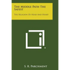 The Middle Path the Safest: The Religion of Head and Heart - Paperback