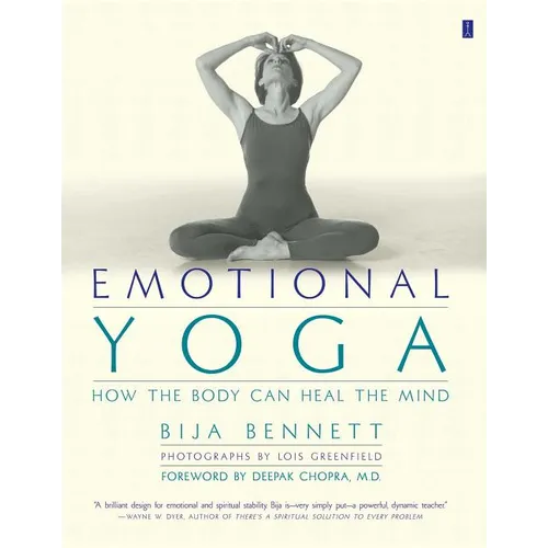 Emotional Yoga: How the Body Can Heal the Mind - Paperback