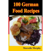 100 German Food Recipes - Paperback