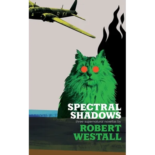 Spectral Shadows: Three Supernatural Novellas (Blackham's Wimpey, The Wheatstone Pond, Yaxley's Cat) - Paperback