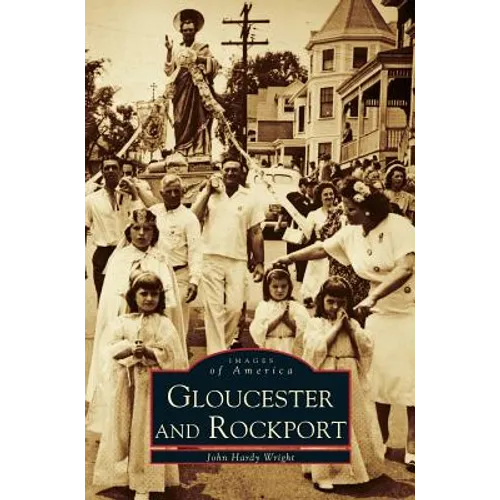 Gloucester and Rockport - Hardcover