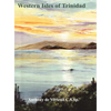 Western Isles of Trinidad - Hardcover