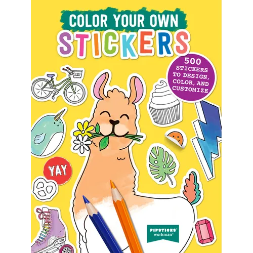 Color Your Own Stickers: 500 Stickers to Design, Color, and Customize - Paperback