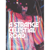 A Strange Celestial Road: My Time in the Sun Ra Arkestra - Paperback