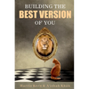 Building the Best Version of You - Paperback
