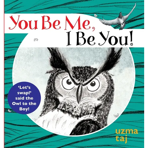 You Be Me, I Be You: 'Let's Swap!' said the Owl - A children's mystical story with Nature - Hardcover