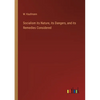 Socialism its Nature, its Dangers, and its Remedies Considered - Paperback