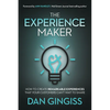 The Experience Maker: How to Create Remarkable Experiences That Your Customers Can't Wait to Share - Paperback