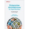 Enterprise Architecture for Digital Business: Transforming It - Paperback