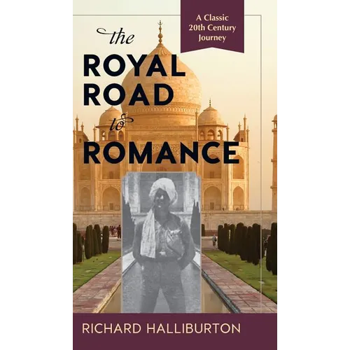 The Royal Road to Romance - Hardcover