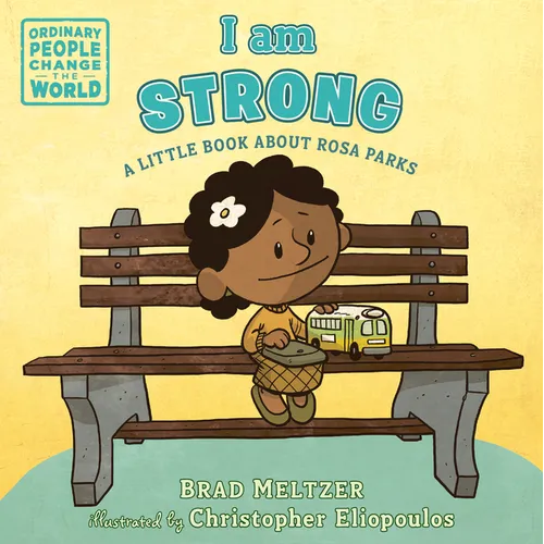 I Am Strong: A Little Book about Rosa Parks - Board Book