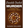 Chocolate Frosted Murder: A Donut Hole Cozy Mystery - Book 5 - Paperback
