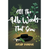 All the Idle Weeds That Grow - Paperback