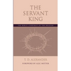 The Servant King: The Bible's portrait of the Messiah - Paperback
