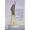 The Human Rights Turn and the Paradox of Progress in the Middle East - Hardcover