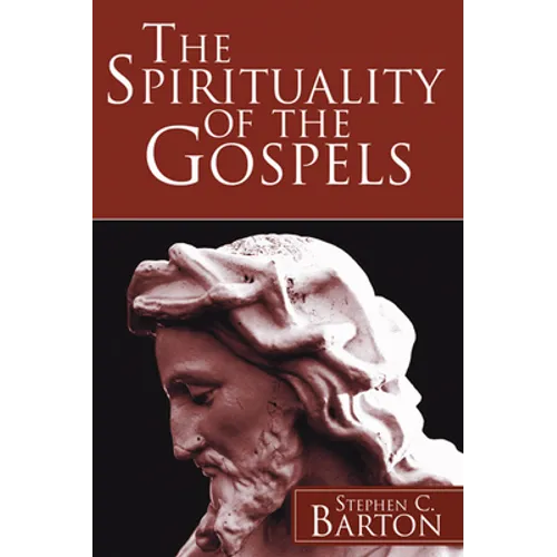The Spirituality of the Gospels - Paperback