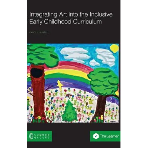 Integrating Art into the Inclusive Early Childhood Curriculum - Hardcover