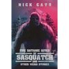 The Satanic Rites of Sasquatch and Other Weird Stories - Paperback