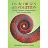 On the Origin of Evolution: Tracing 'Darwin's Dangerous Idea' from Aristotle to DNA - Hardcover