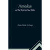 Asmodeus; or, The Devil on Two Sticks - Paperback